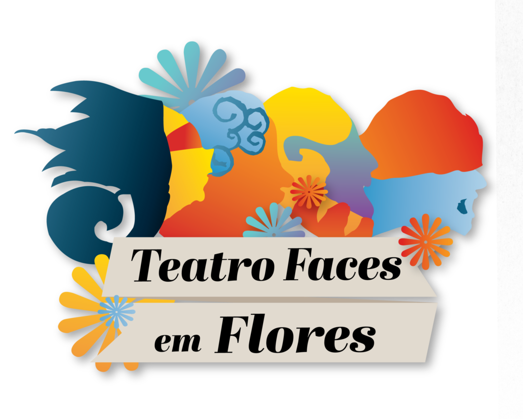 Logo Teatro Faces em Flores, projeto aprovado Programa Funarte de Apoio a Ações Continuadas 2023 - Grupos e Coletivos Artísticos